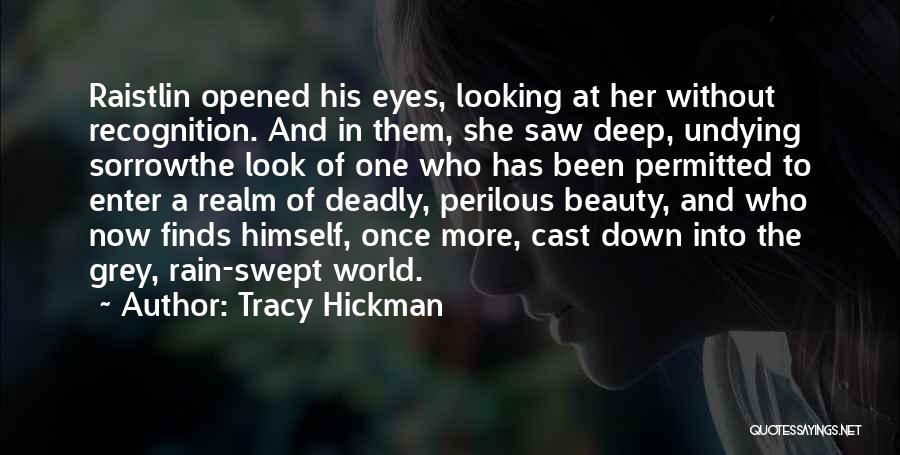 Deep In Her Eyes Quotes By Tracy Hickman