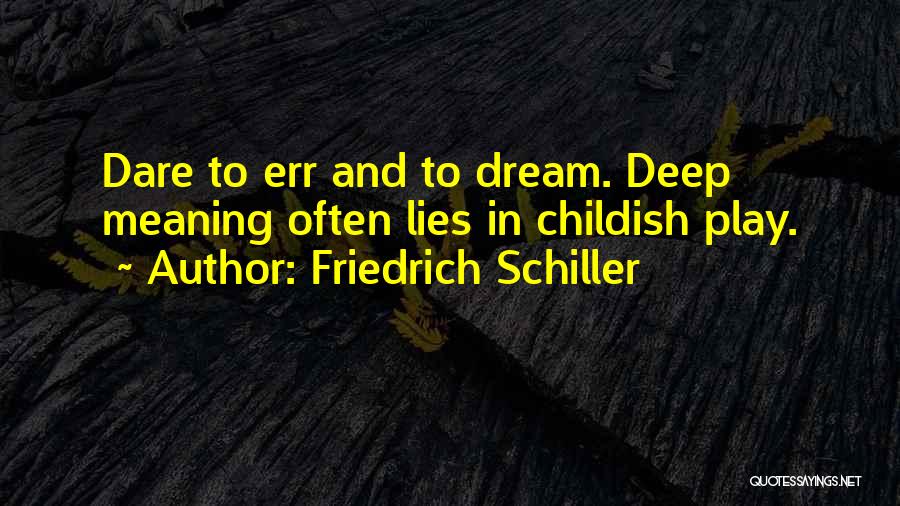 Deep In Meaning Quotes By Friedrich Schiller