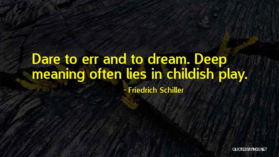 Deep In Meaning Quotes By Friedrich Schiller