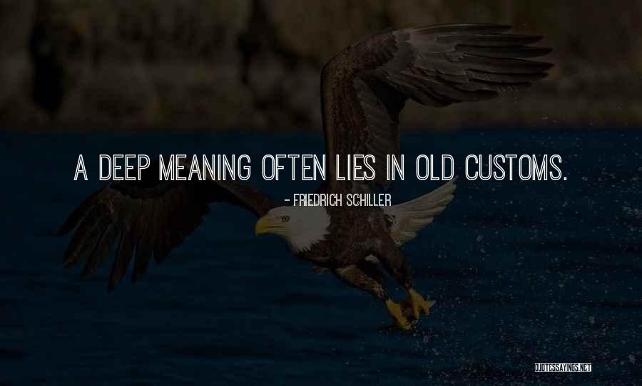 Deep In Meaning Quotes By Friedrich Schiller Deep In Meaning Quotes By Friedrich Schiller