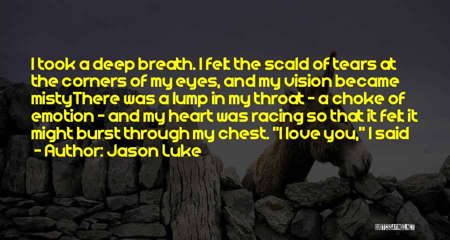 Deep In My Eyes Quotes By Jason Luke