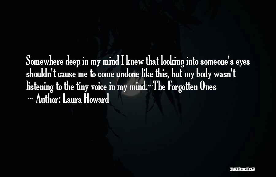 Deep In My Eyes Quotes By Laura Howard