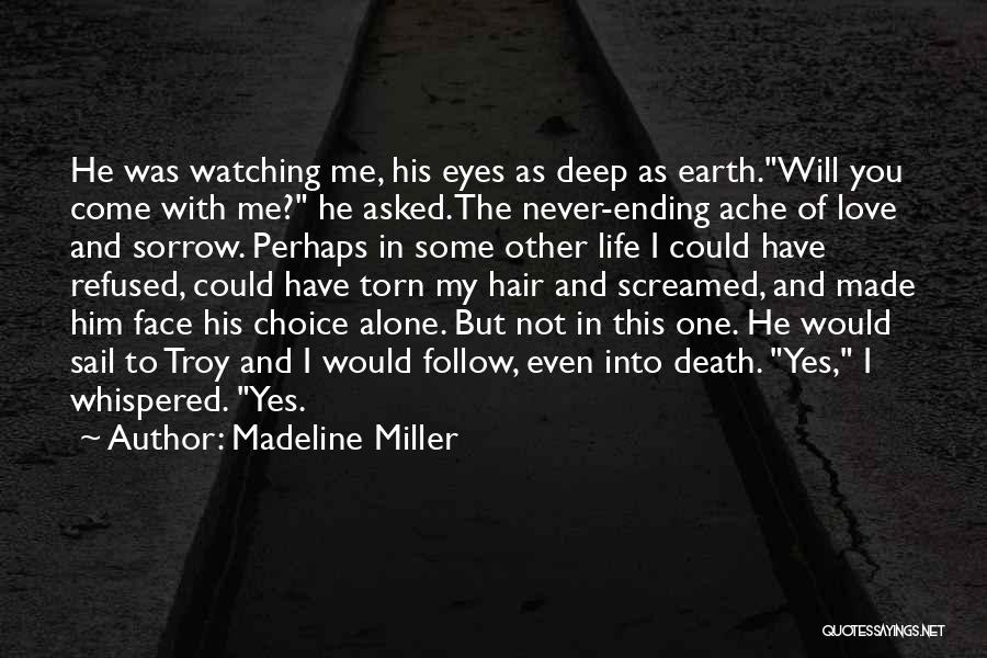Deep In My Eyes Quotes By Madeline Miller