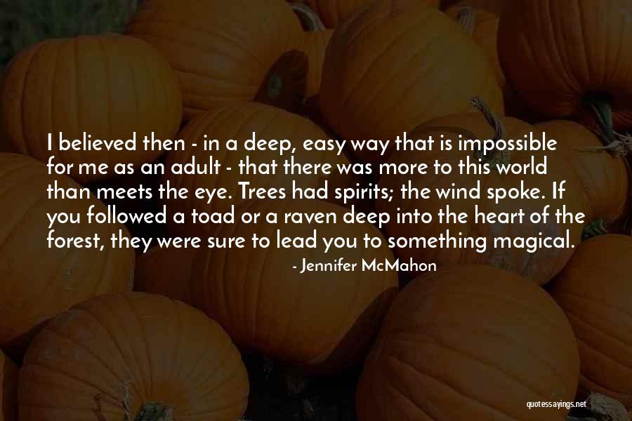 Deep In The Forest Quotes By Jennifer McMahon Deep In The Forest Quotes By Jennifer McMahon