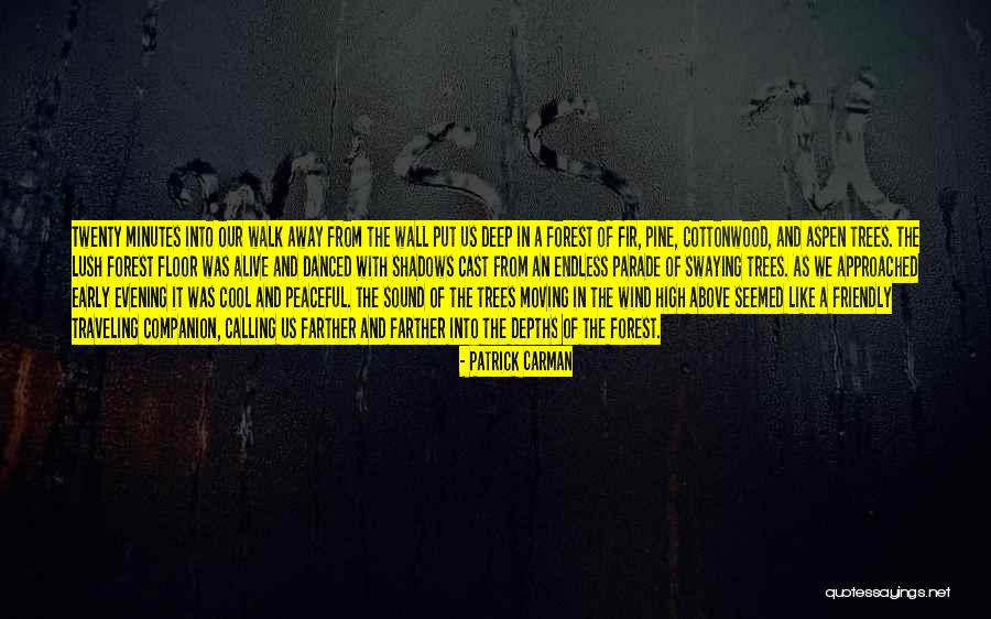 Deep In The Forest Quotes By Patrick Carman Deep In The Forest Quotes By Patrick Carman