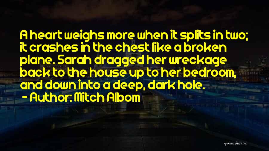 Deep In The Heart Quotes By Mitch Albom