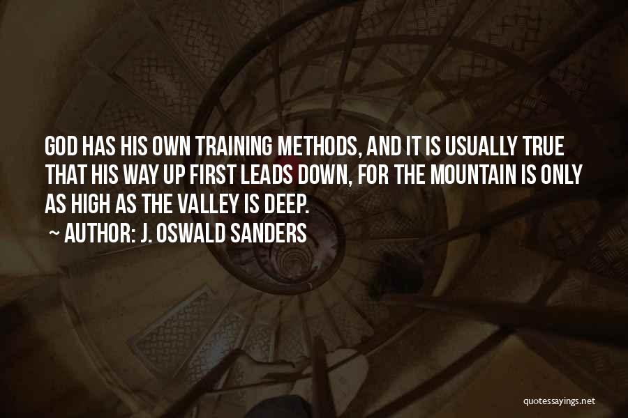 Deep In The Valley Quotes By J. Oswald Sanders