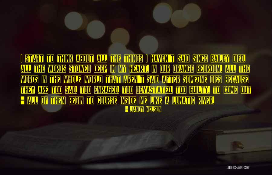 Deep Inside Sad Quotes By Jandy Nelson Deep Inside Sad Quotes By Jandy Nelson