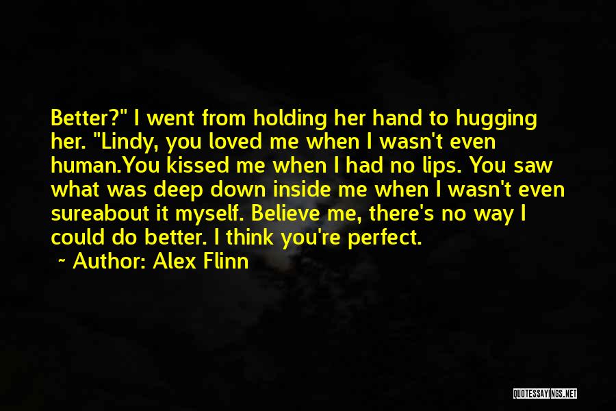 Deep Inside You Quotes By Alex Flinn