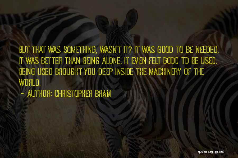 Deep Inside You Quotes By Christopher Bram