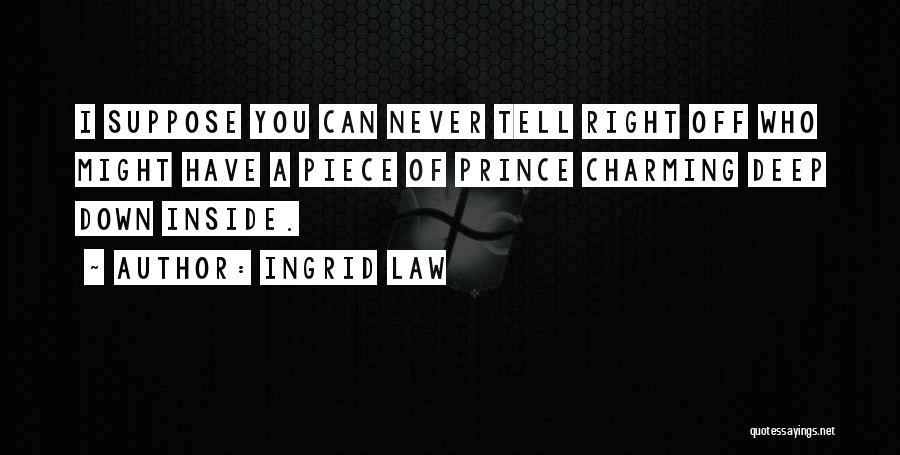 Deep Inside You Quotes By Ingrid Law