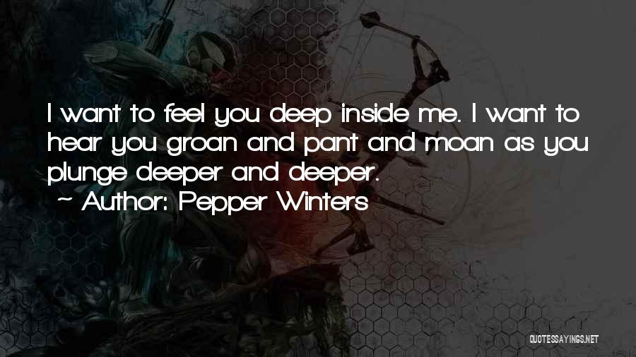 Deep Inside You Quotes By Pepper Winters