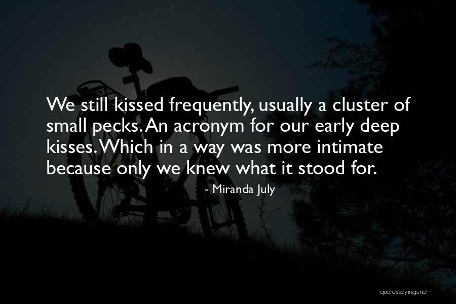 Deep Intimate Love Quotes By Miranda July Deep Intimate Love Quotes By Miranda July