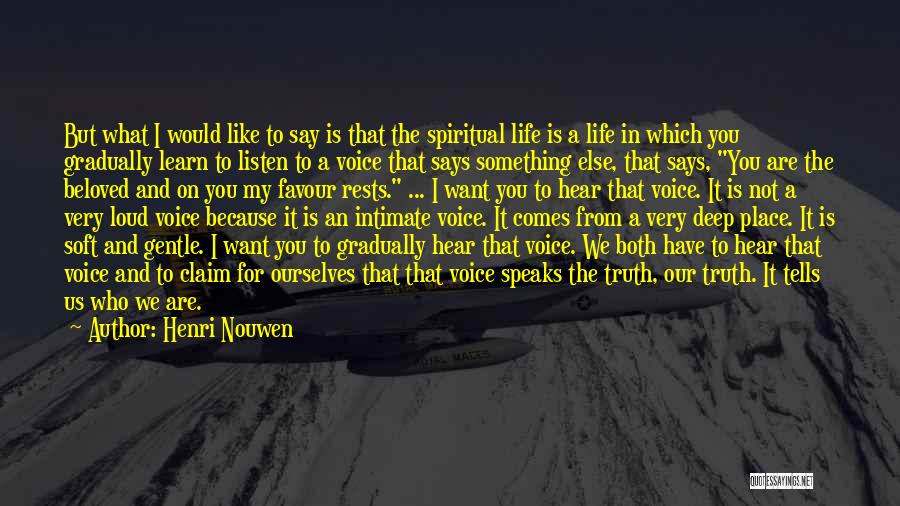Deep Intimate Quotes By Henri Nouwen