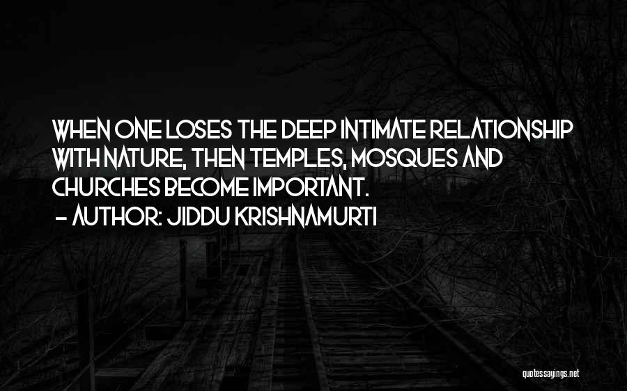 Deep Intimate Quotes By Jiddu Krishnamurti