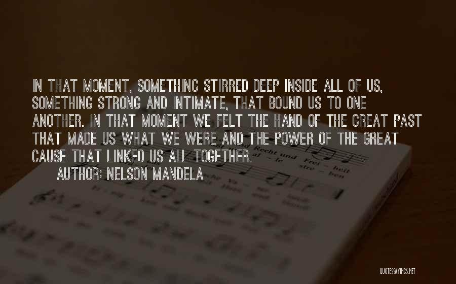 Deep Intimate Quotes By Nelson Mandela