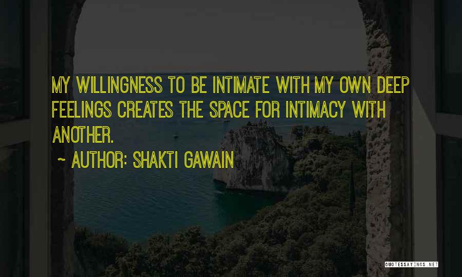 Deep Intimate Quotes By Shakti Gawain