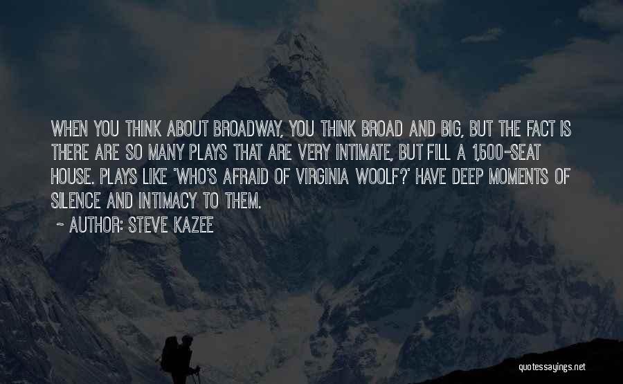 Deep Intimate Quotes By Steve Kazee