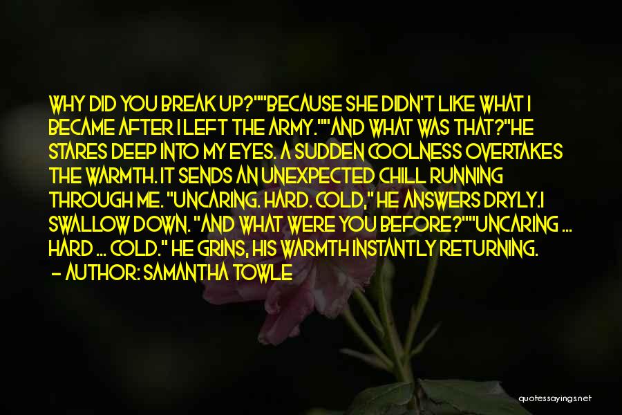 Deep Into My Eyes Quotes By Samantha Towle