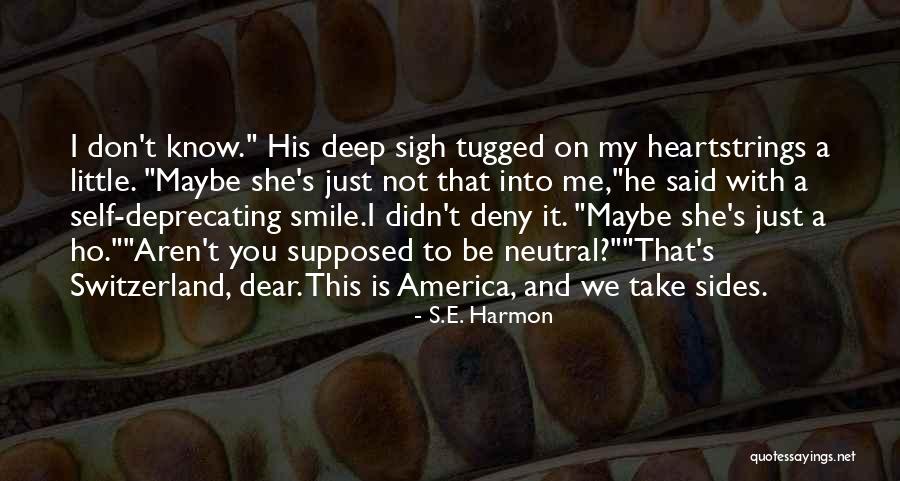 Deep Into The Heartstrings Quotes By S.E. Harmon Deep Into The Heartstrings Quotes By S.E. Harmon