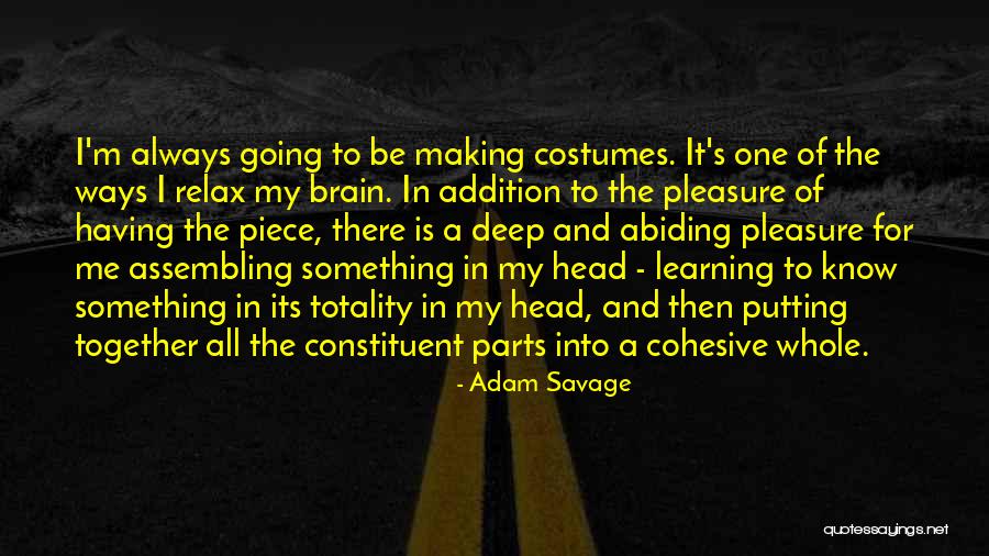 Deep Learning Quotes By Adam Savage Deep Learning Quotes By Adam Savage