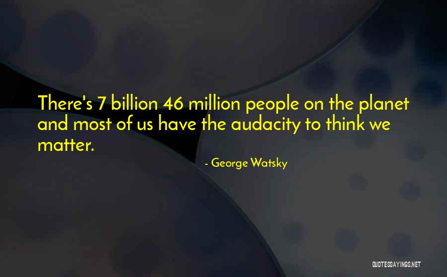 Deep Life Philosophical Quotes By George Watsky Deep Life Philosophical Quotes By George Watsky