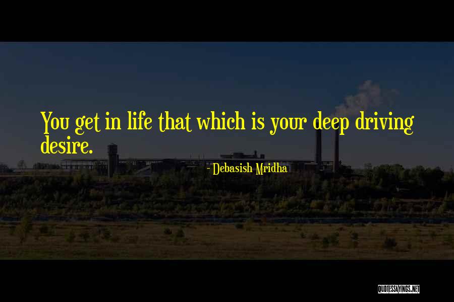 Deep Life Philosophy Quotes By Debasish Mridha Deep Life Philosophy Quotes By Debasish Mridha