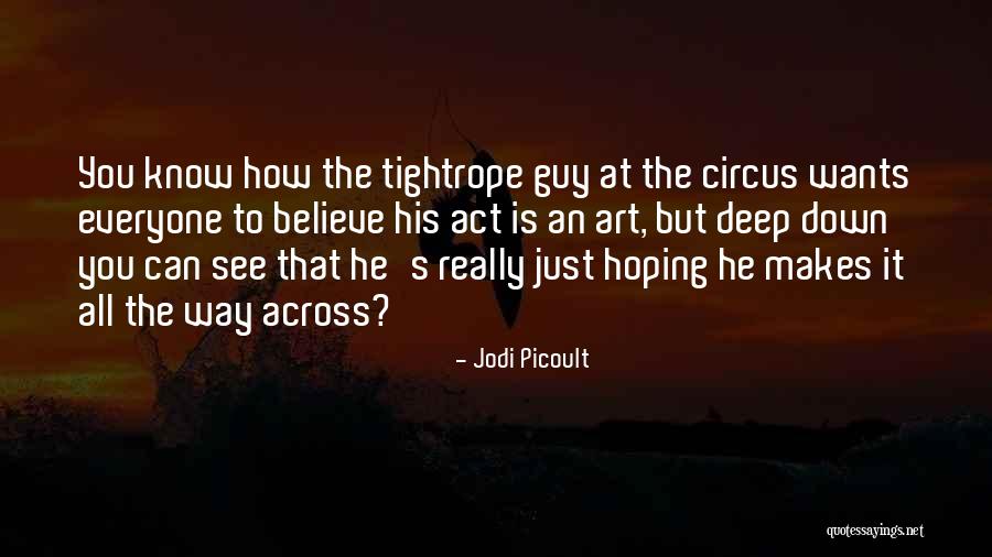 Deep Life Philosophy Quotes By Jodi Picoult Deep Life Philosophy Quotes By Jodi Picoult