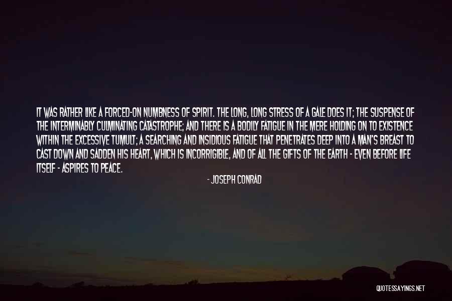 Deep Life Philosophy Quotes By Joseph Conrad Deep Life Philosophy Quotes By Joseph Conrad