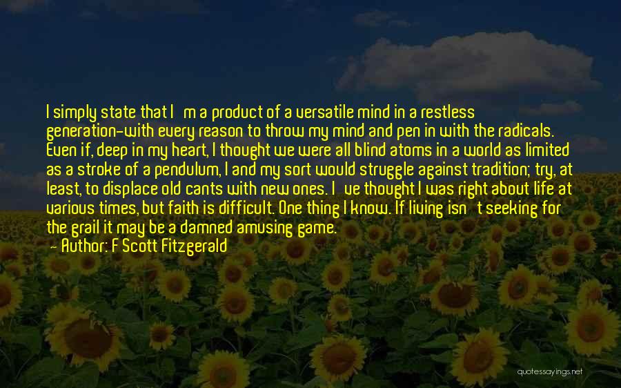 Deep Life Thought Quotes By F Scott Fitzgerald