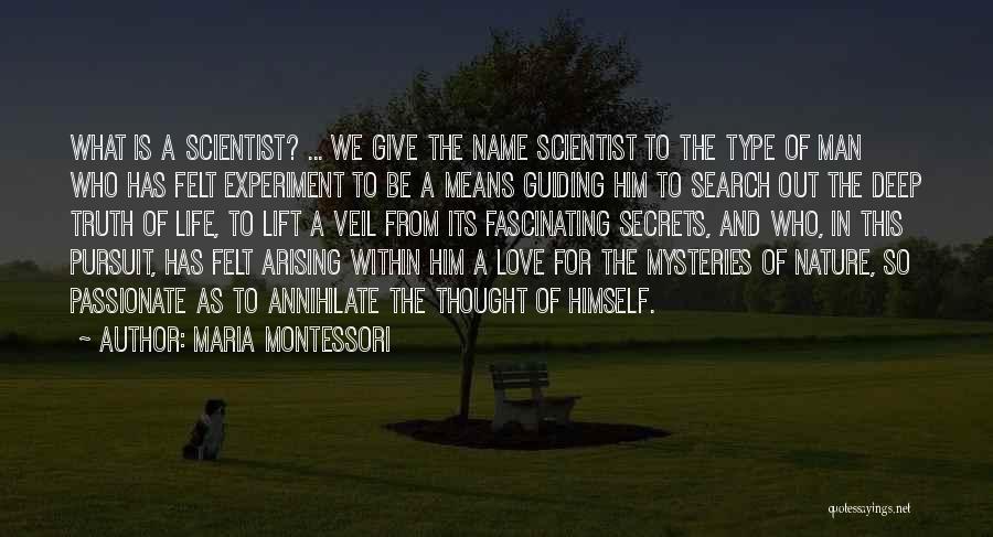 Deep Life Thought Quotes By Maria Montessori