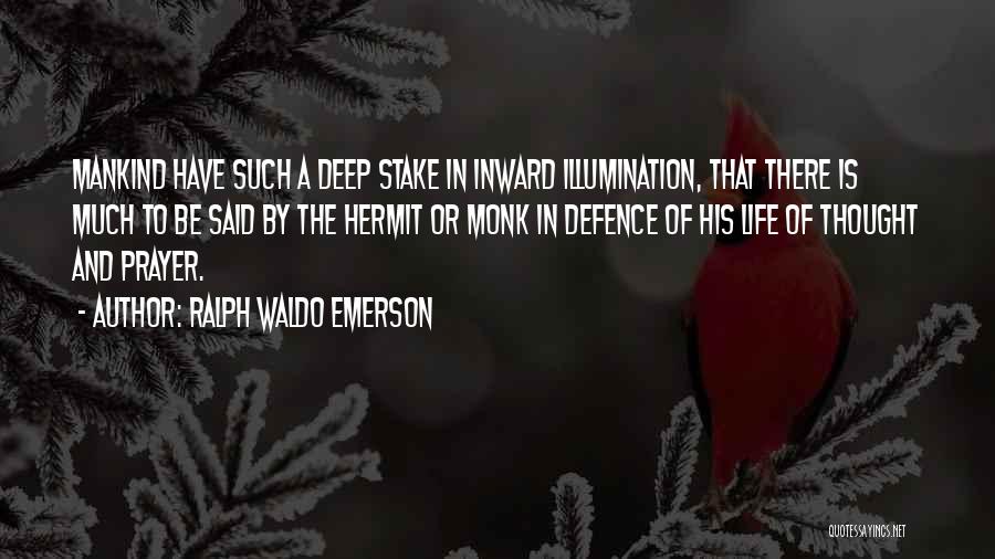 Deep Life Thought Quotes By Ralph Waldo Emerson