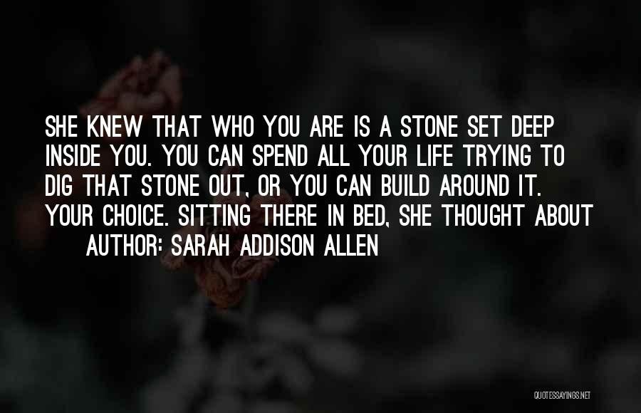 Deep Life Thought Quotes By Sarah Addison Allen