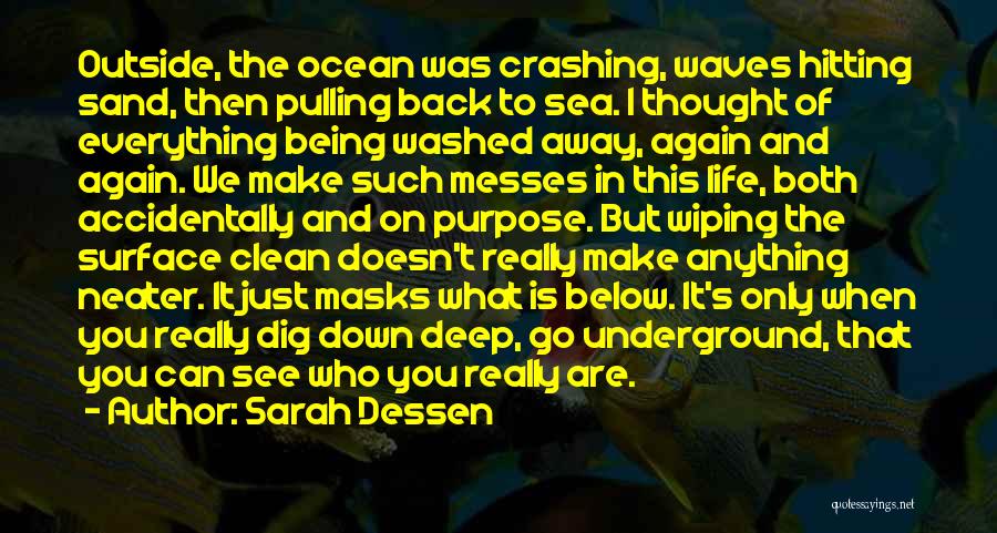 Deep Life Thought Quotes By Sarah Dessen