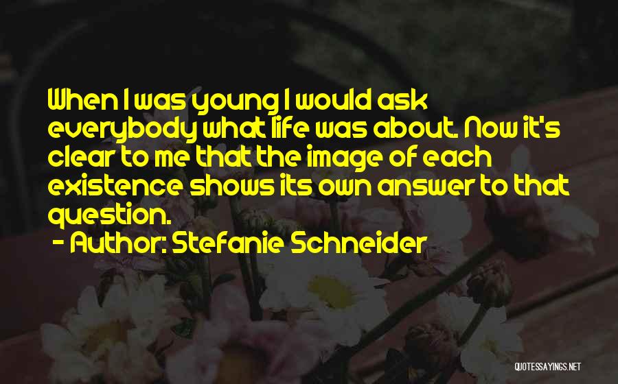 Deep Life Thought Quotes By Stefanie Schneider