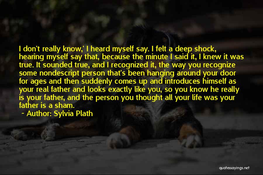 Deep Life Thought Quotes By Sylvia Plath