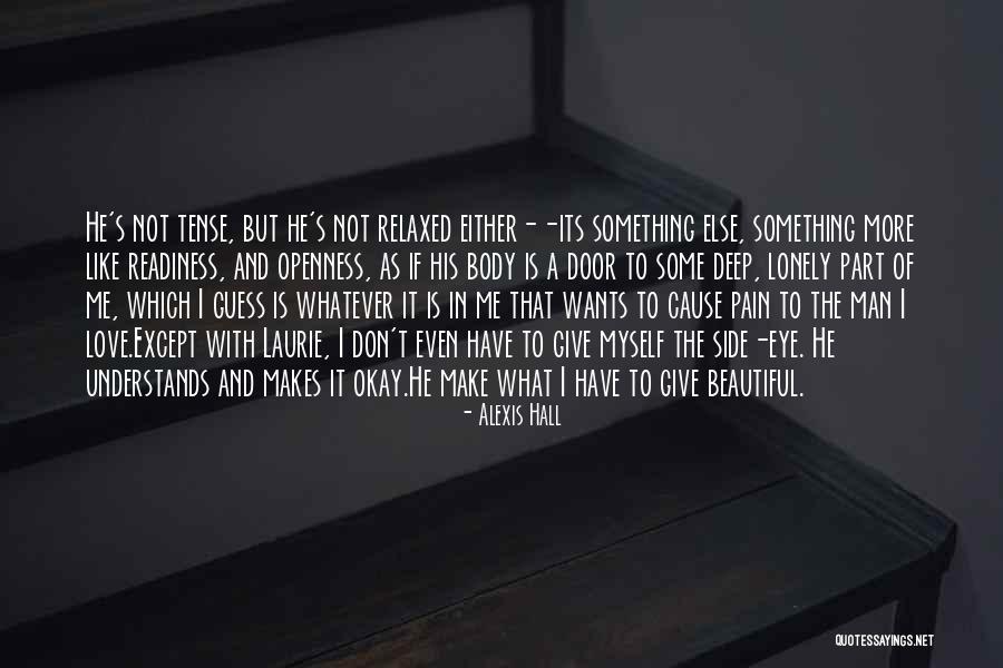 Deep Lonely Quotes By Alexis Hall Deep Lonely Quotes By Alexis Hall