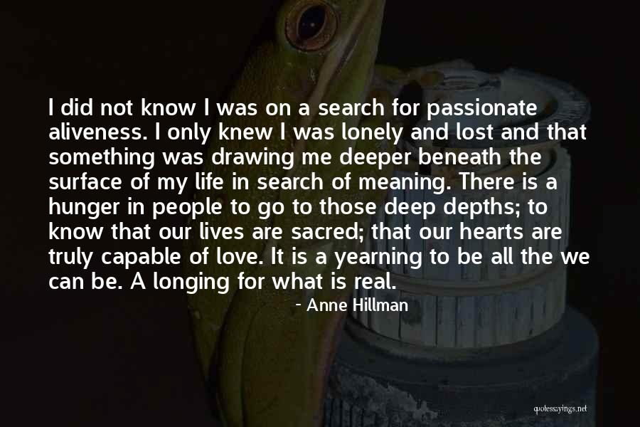 Deep Lonely Quotes By Anne Hillman Deep Lonely Quotes By Anne Hillman