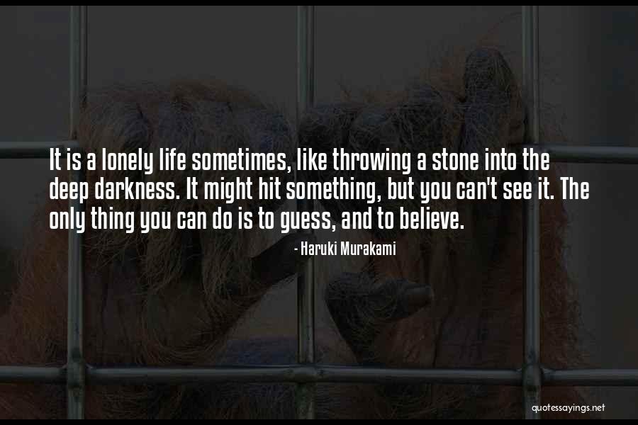 Deep Lonely Quotes By Haruki Murakami Deep Lonely Quotes By Haruki Murakami