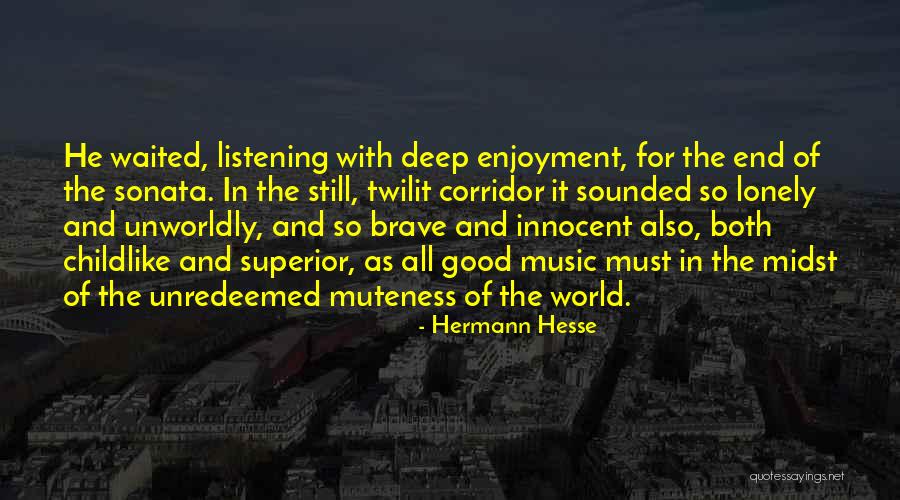 Deep Lonely Quotes By Hermann Hesse Deep Lonely Quotes By Hermann Hesse