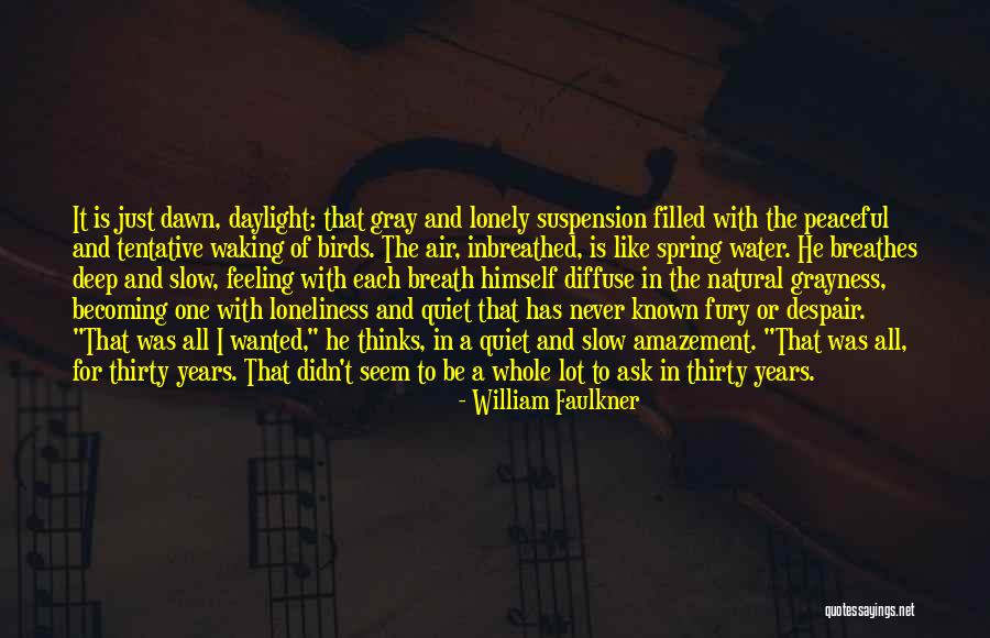 Deep Lonely Quotes By William Faulkner Deep Lonely Quotes By William Faulkner