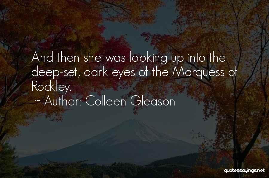 Deep Looking Eyes Quotes By Colleen Gleason