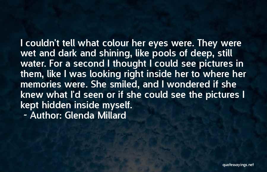 Deep Looking Eyes Quotes By Glenda Millard