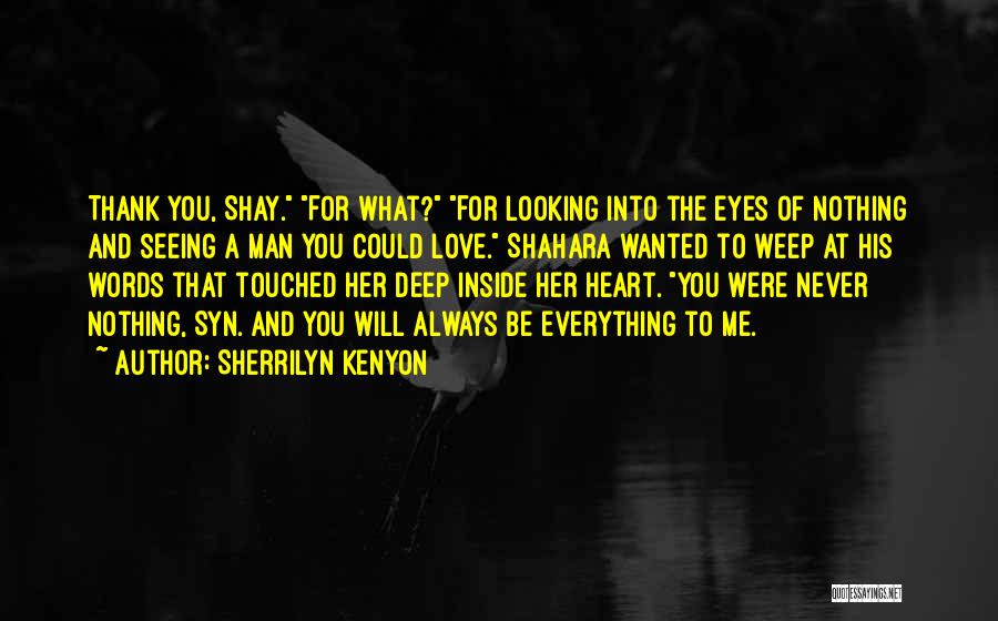 Deep Looking Eyes Quotes By Sherrilyn Kenyon