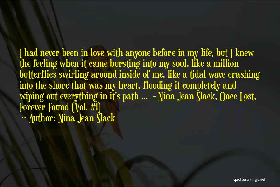 Deep Love Feelings Quotes By Nina Jean Slack