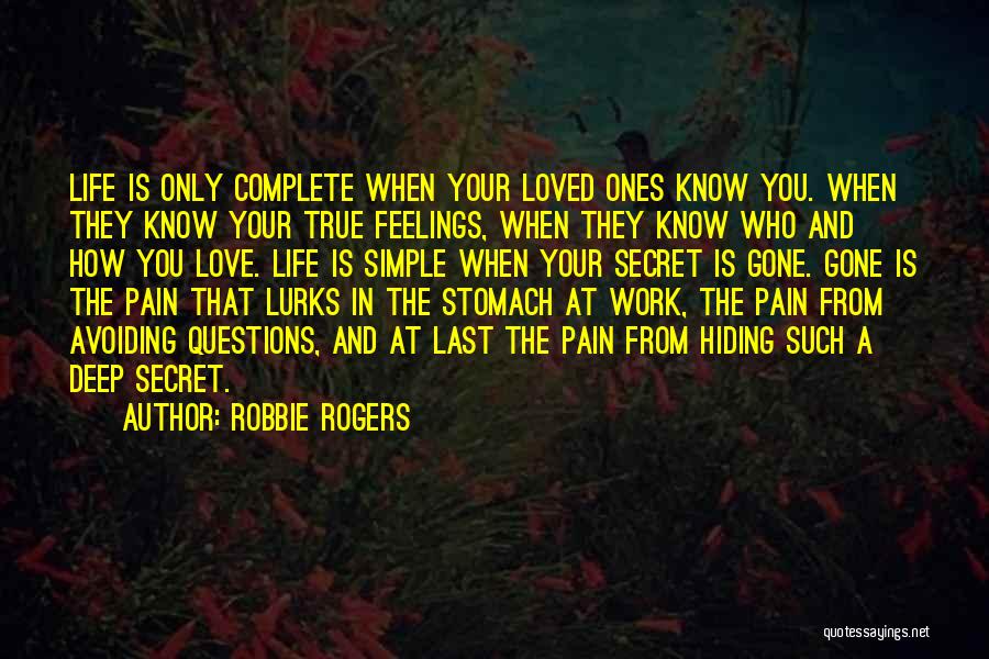 Deep Love Feelings Quotes By Robbie Rogers