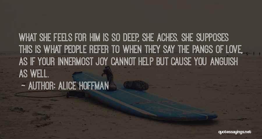 Deep Love For Him Quotes By Alice Hoffman