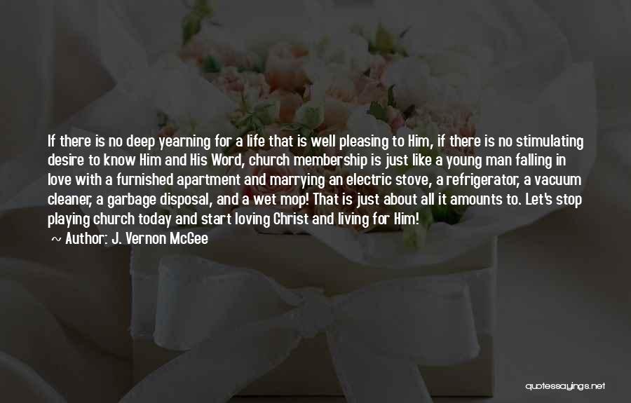Deep Love For Him Quotes By J. Vernon McGee