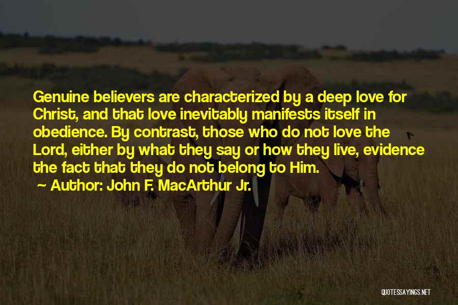 Deep Love For Him Quotes By John F. MacArthur Jr.