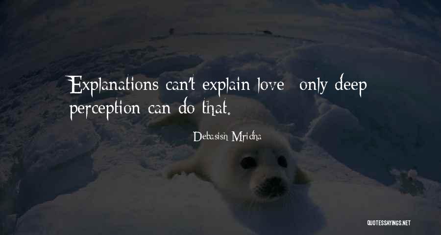Deep Love Philosophy Quotes By Debasish Mridha Deep Love Philosophy Quotes By Debasish Mridha